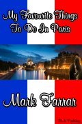Get Your Copy Of My Favourite Things To Do In Paris Today
